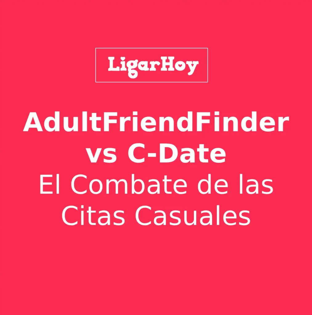 Logos de AdultFriendFinder y C-Date enfrentados, comparando la comunidad 'kink' masiva contra las citas elegantes 1 a 1.