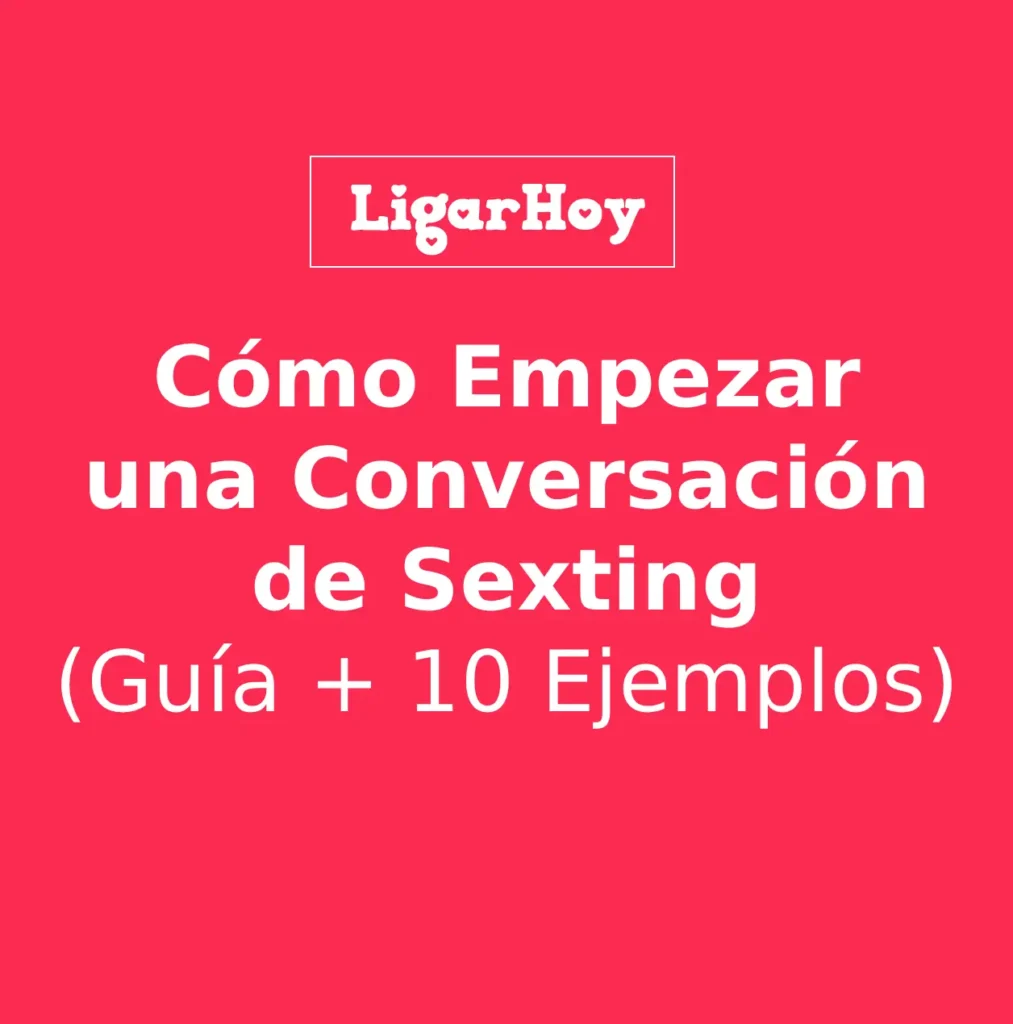 Guía para principiantes sobre cómo empezar una conversación de sexting. Te damos 10 ejemplos de frases para romper el hielo y te decimos dónde encontrar gente dispuesta.